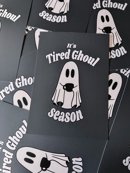 Tired Ghoul Season Print