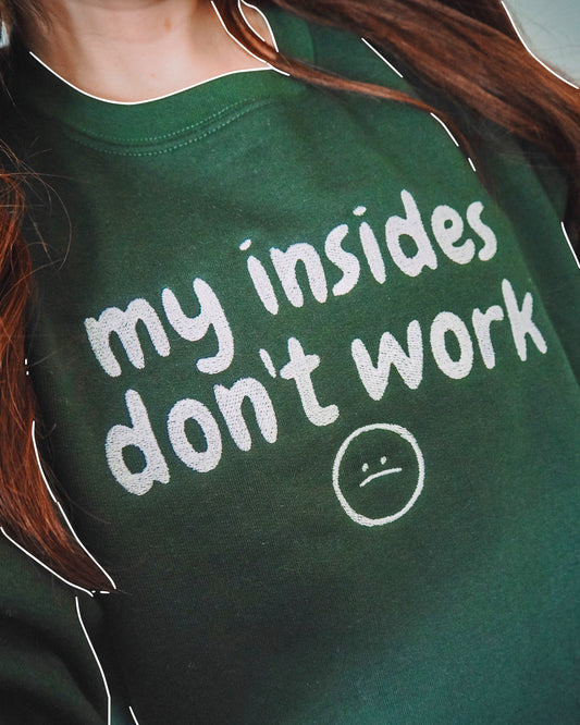 My Insides Don't Work crewneck sweatshirt