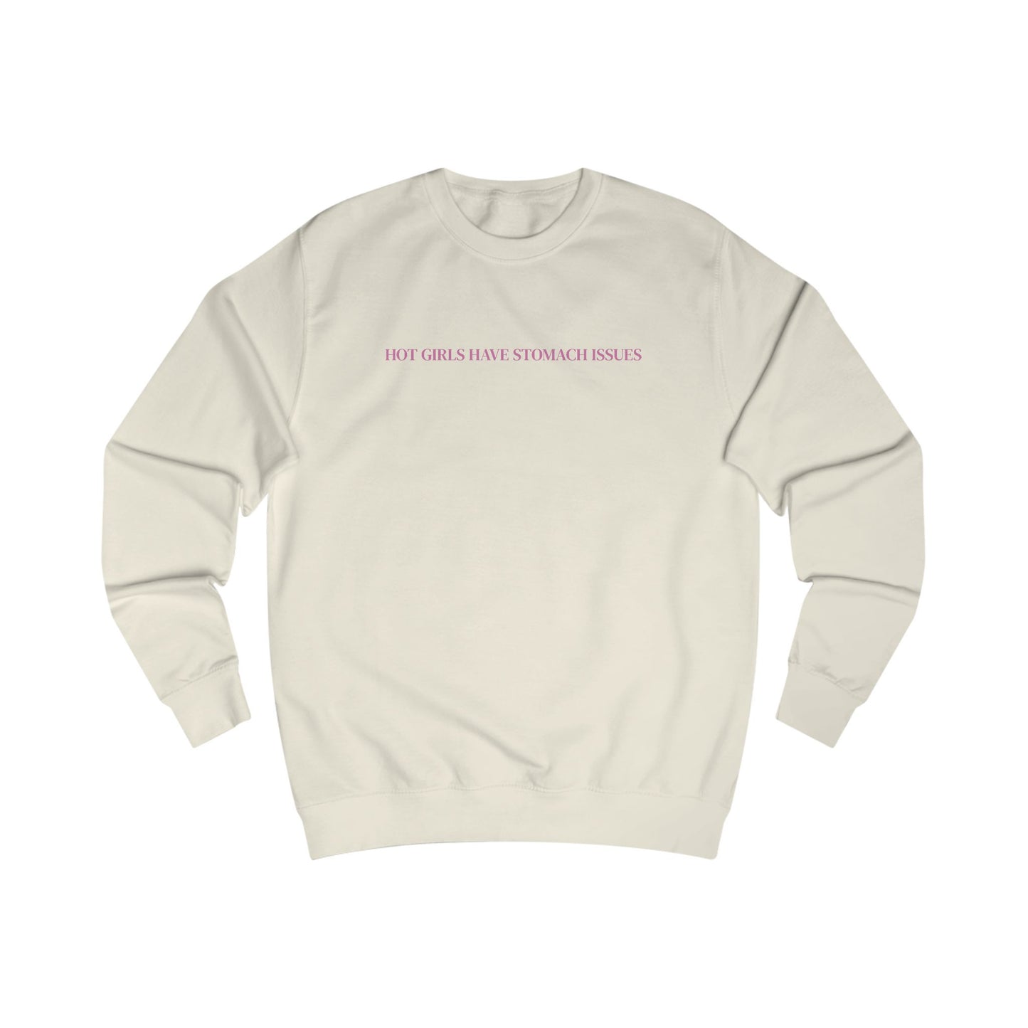 Hot Girls Have Stomach Issues embroidered crewneck sweatshirt