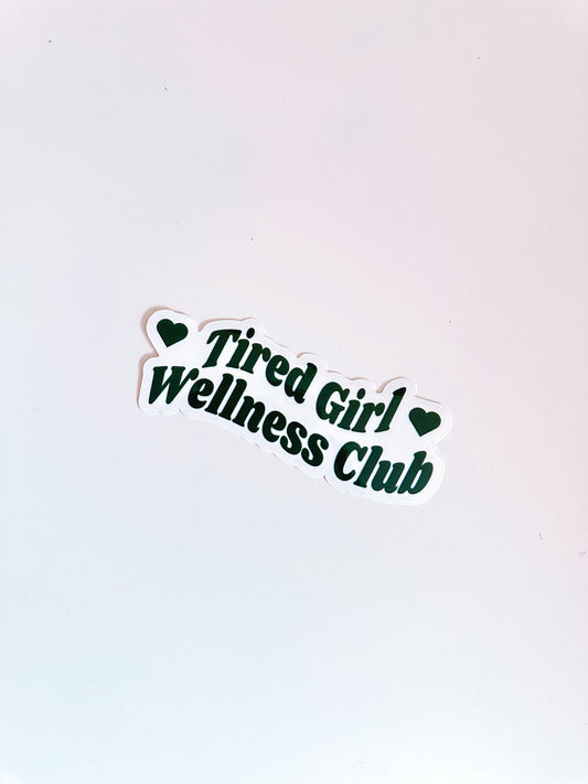 Tired Girl Wellness Club sticker