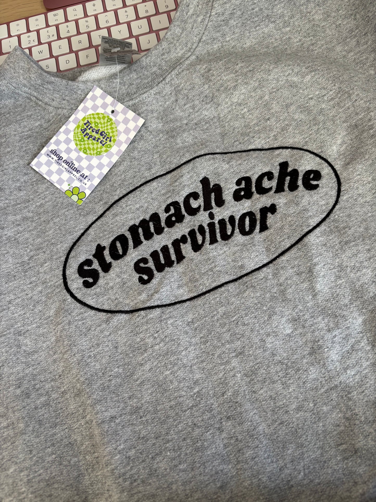 READY TO SHIP - Stomach Ache Survivor crewneck - Tired Girl Apparel