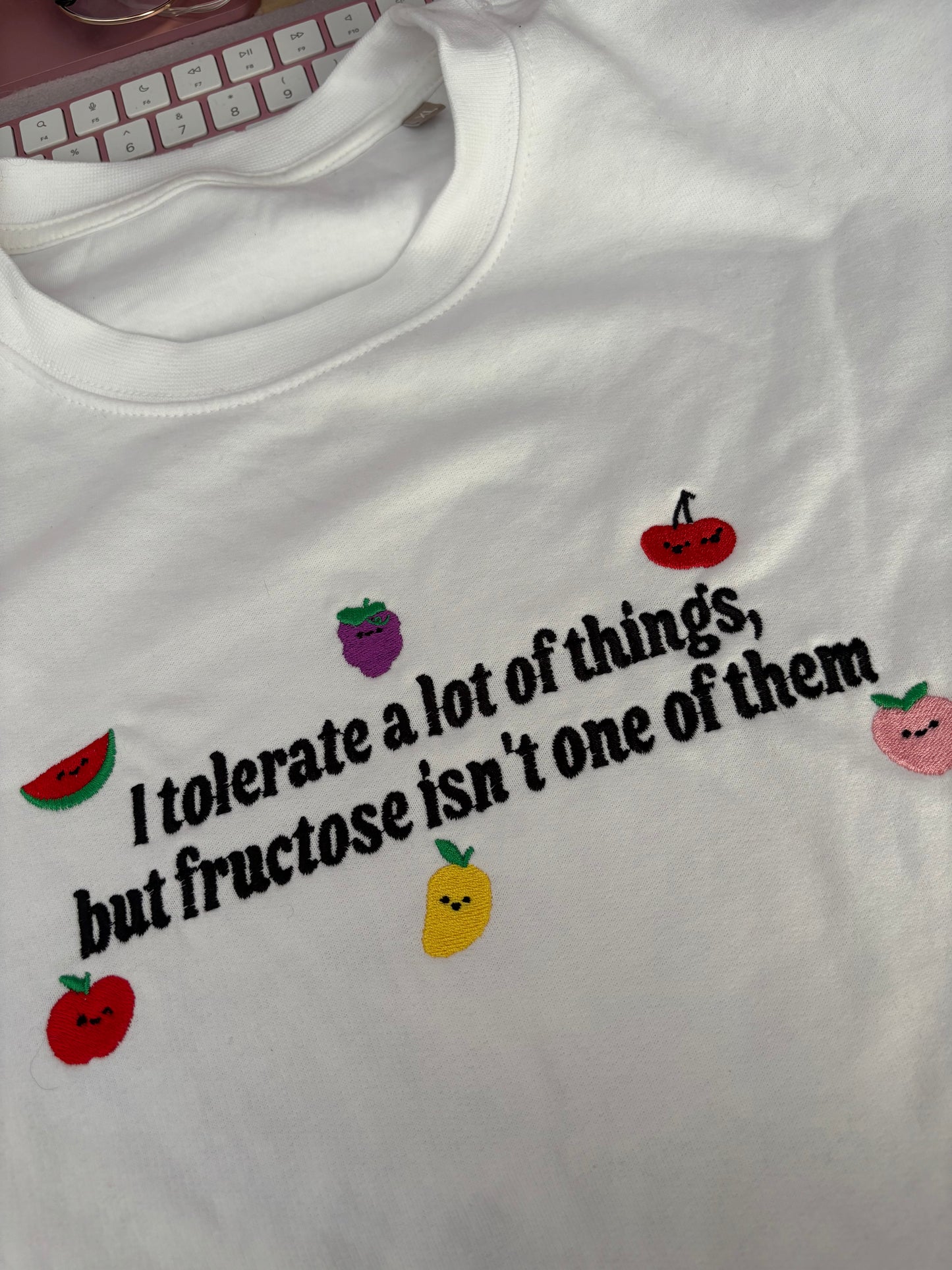 READY TO SHIP - I Don't Tolerate Fructose - Tired Girl Apparel
