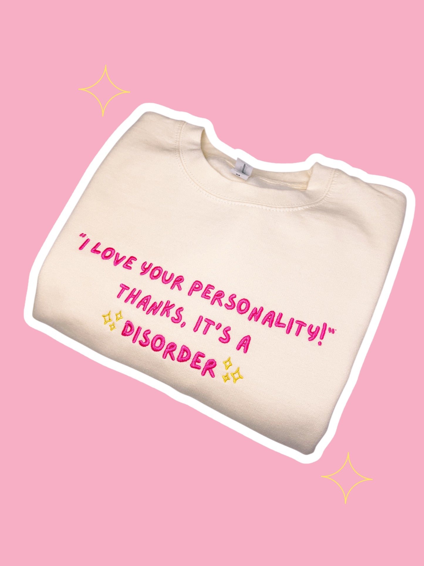 I Love Your Personality! embroidered sweatshirt - Tired Girl Apparel