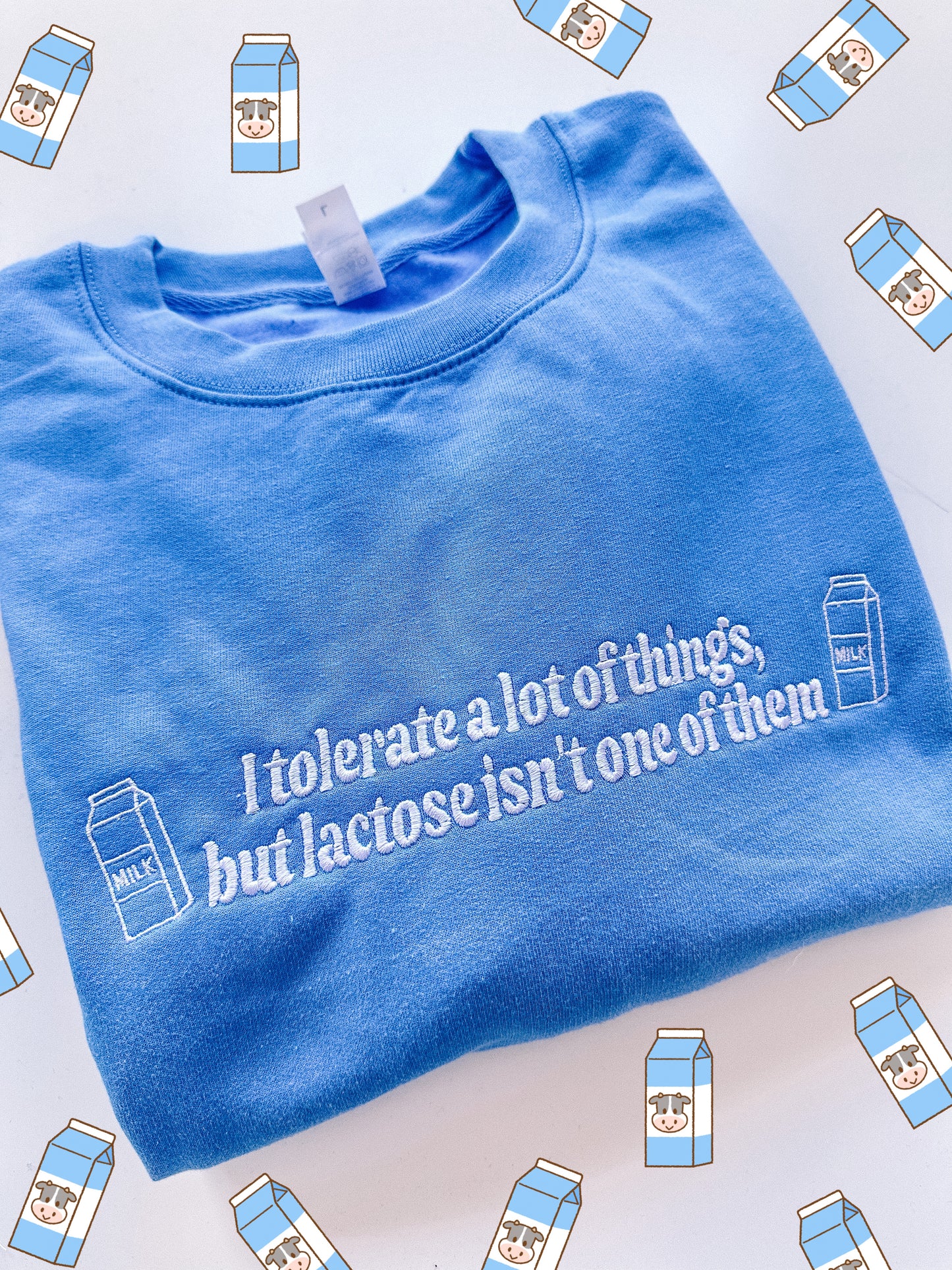 I Don’t Tolerate Lactose embroidered crewneck sweatshirt - Tired Girl Apparel
