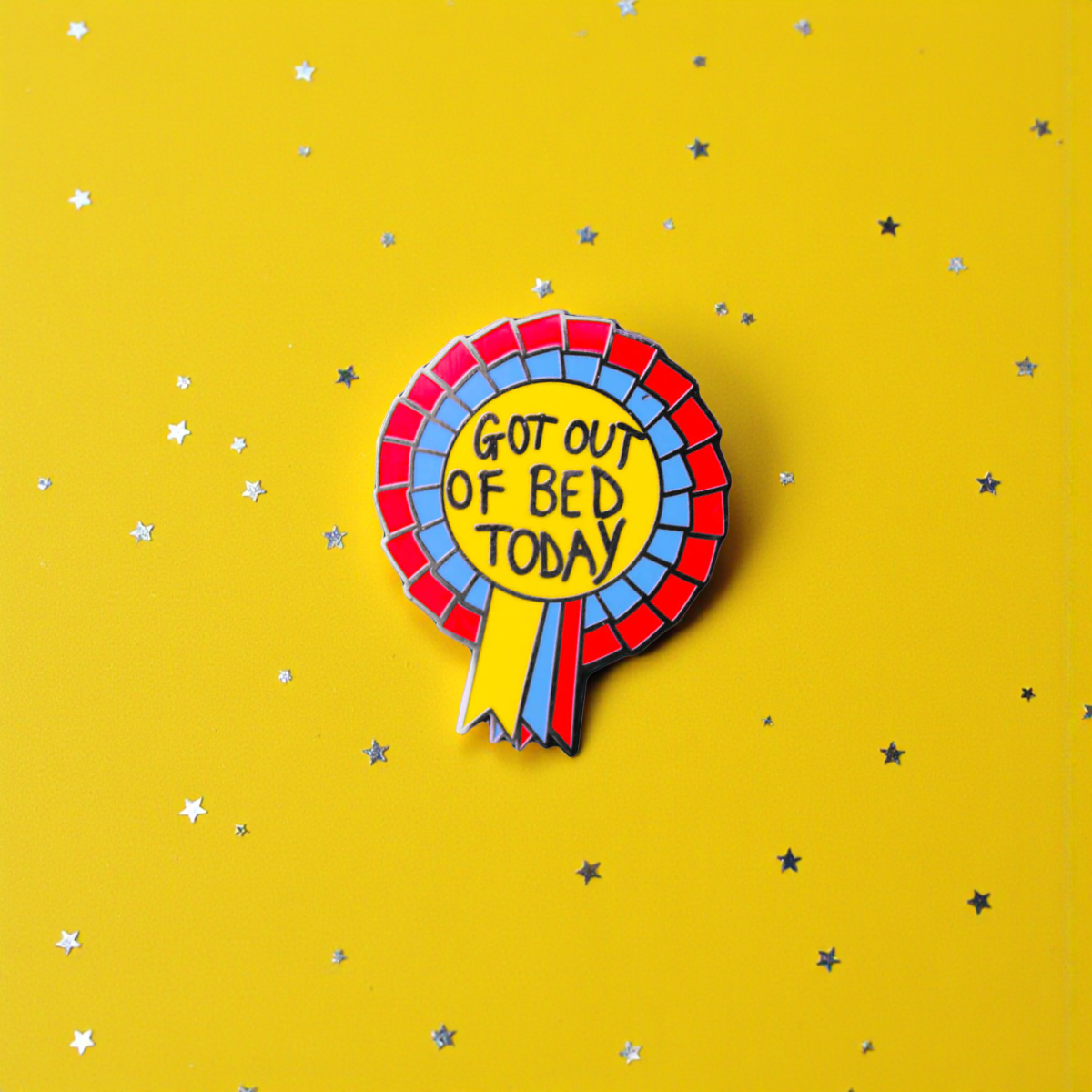 Got Out Of Bed Today enamel pin