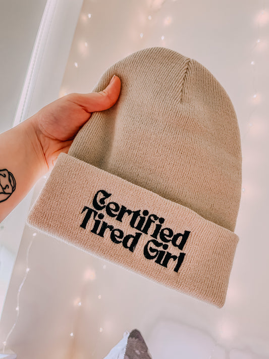 Certified Tired Girl Beanie