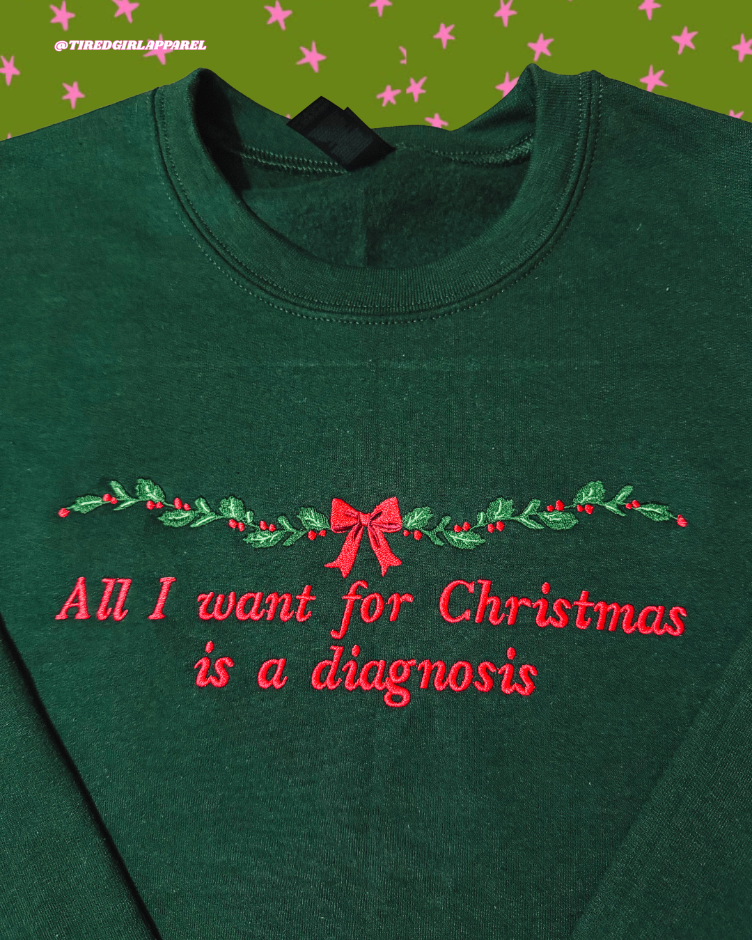 All I Want For Christmas Is A Diagnosis embroidered sweatshirt