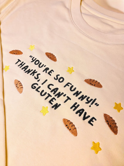 I Can’t Have Gluten embroidered sweatshirt