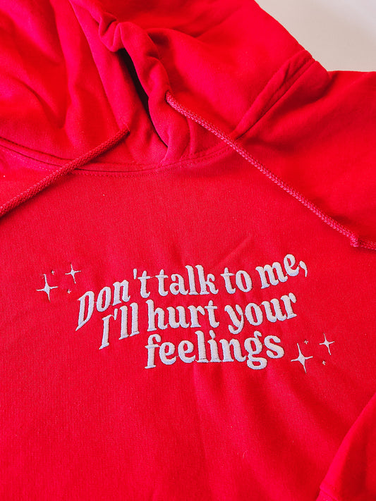 Premium Don't Talk To Me hooded sweatshirt