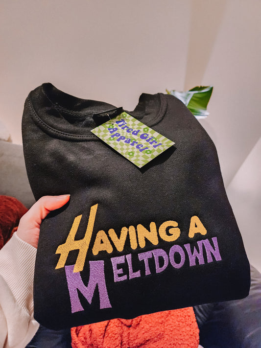 Having A Meltdown embroidered crewneck sweatshirt