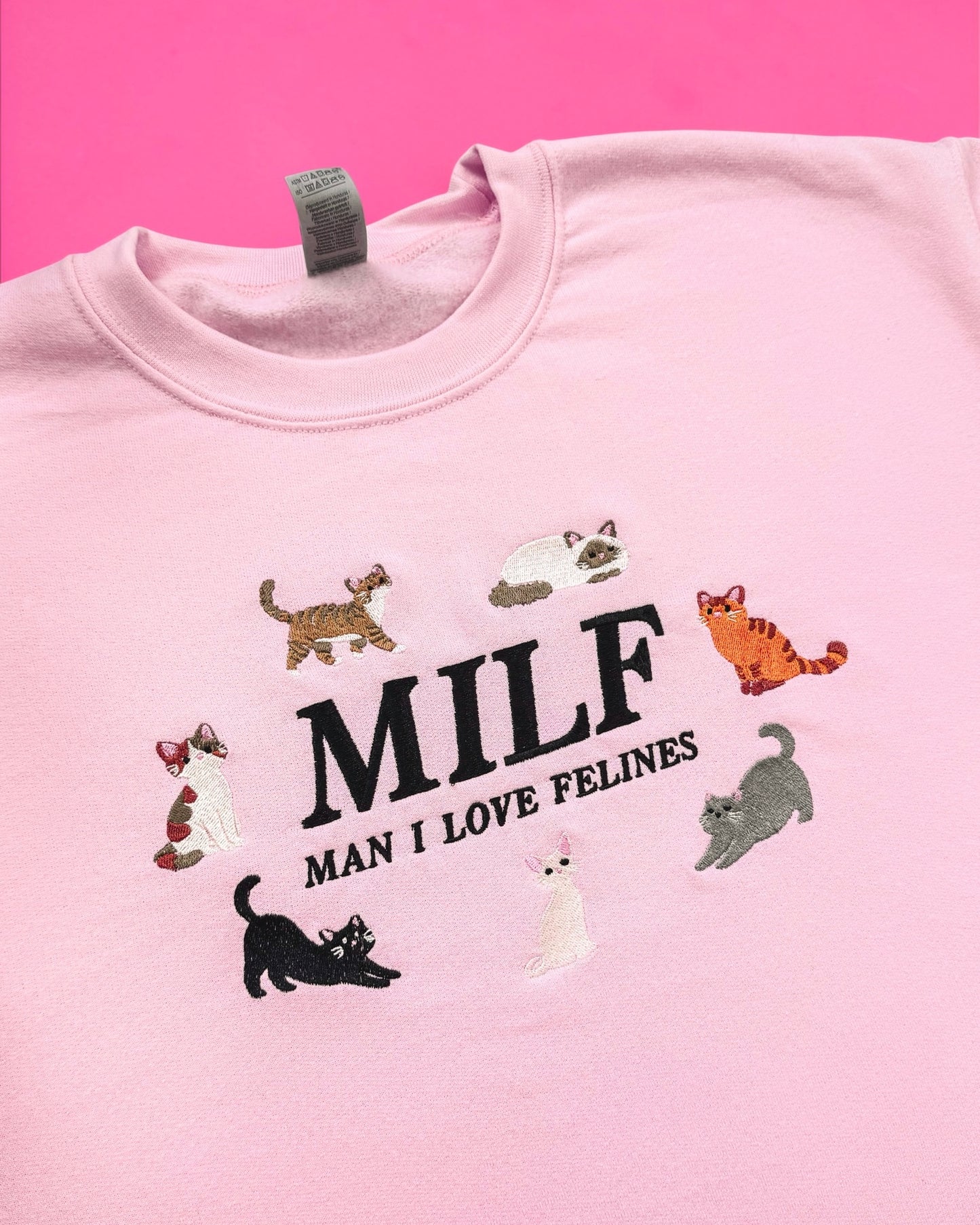 Man I Love Felines embroidered sweatshirt - Tired Girl Apparel