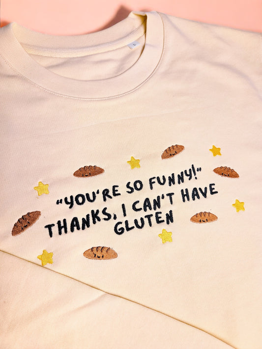 I Can’t Have Gluten embroidered sweatshirt