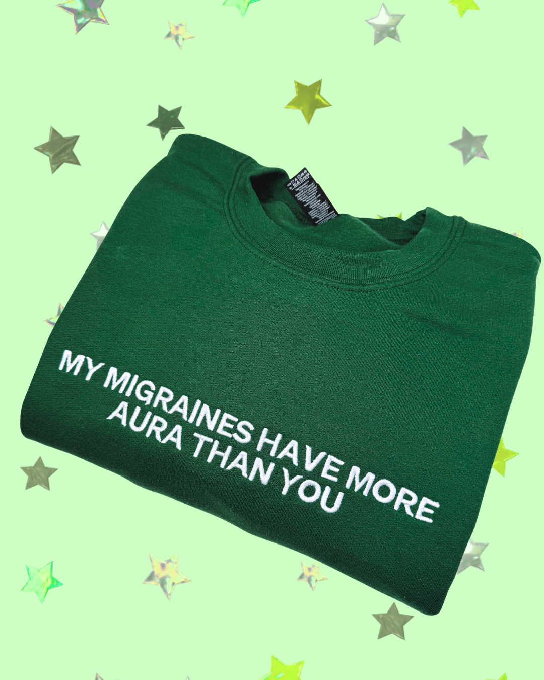 My Migraines Have More Aura Than You embroidered sweatshirt