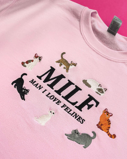 Man I Love Felines embroidered sweatshirt - Tired Girl Apparel