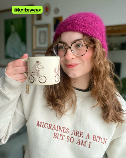 Migraines Are A Bitch, But So Am I embroidered sweatshirt