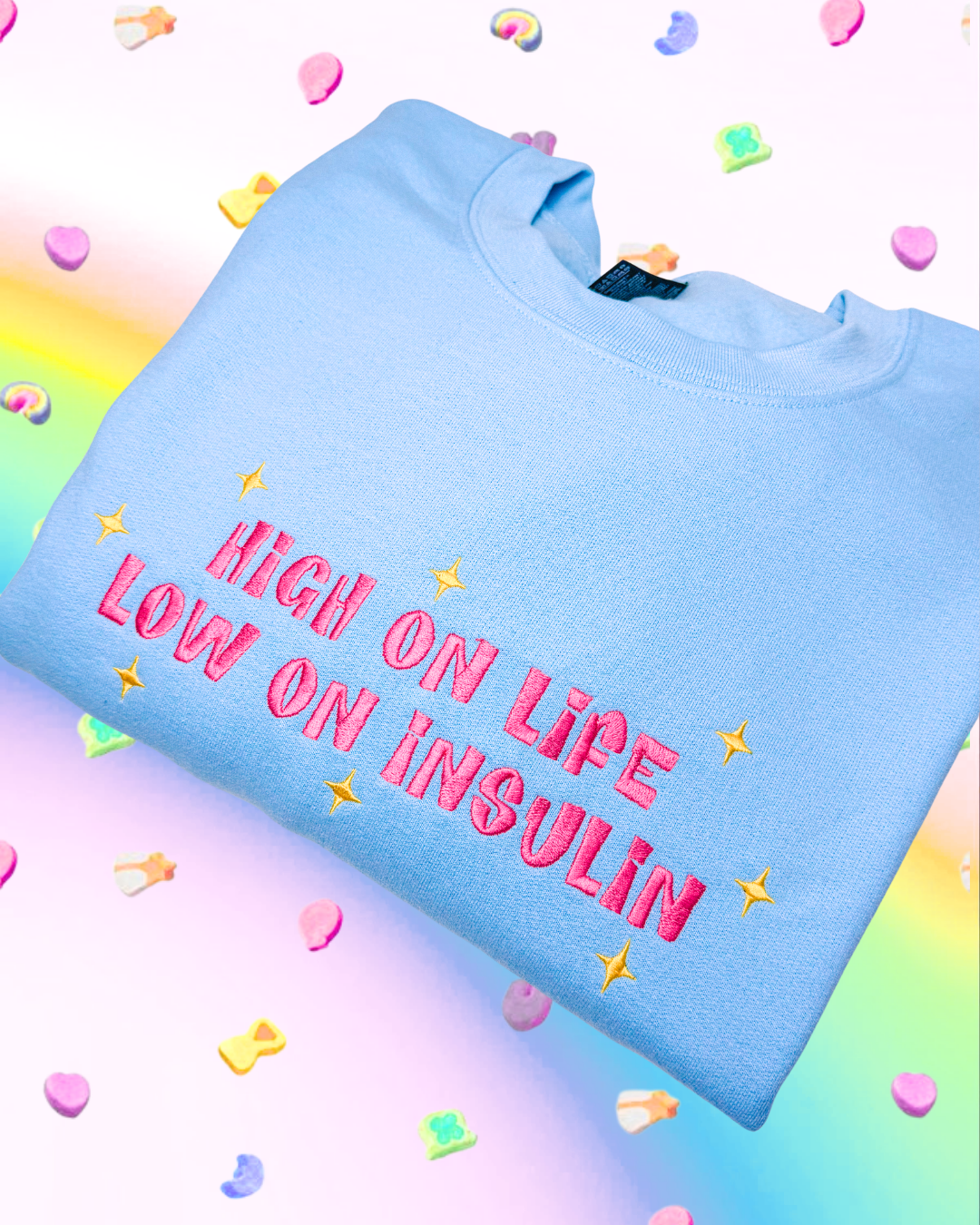 High On Life, Low On Insulin embroidered sweatshirt