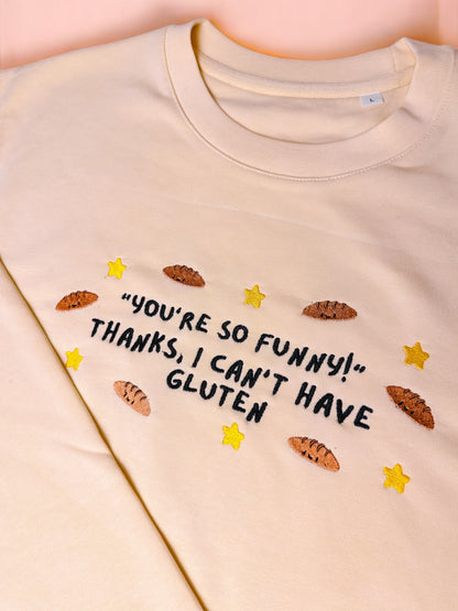 I Can’t Have Gluten embroidered sweatshirt