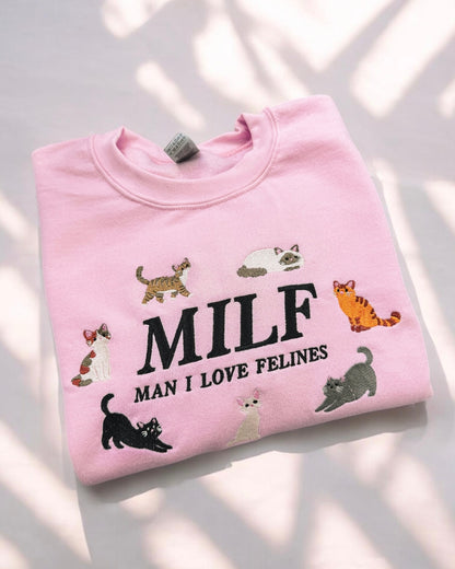 Man I Love Felines embroidered sweatshirt - Tired Girl Apparel