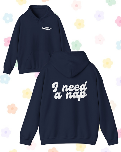 I Need A Nap printed hooded sweatshirt