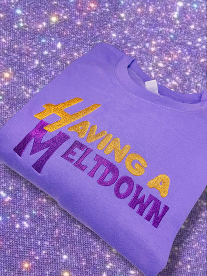 Having A Meltdown embroidered sweatshirt - Tired Girl Apparel