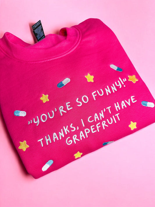 “You’re so funny” embroidered sweatshirt