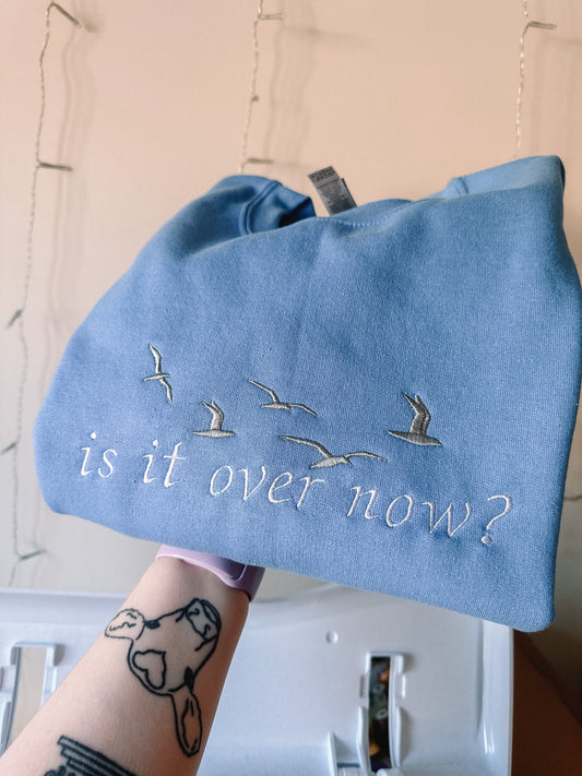 Is It Over Now embroidered crewneck sweatshirt