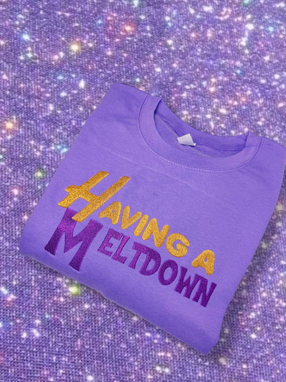 Having A Meltdown embroidered sweatshirt - Tired Girl Apparel