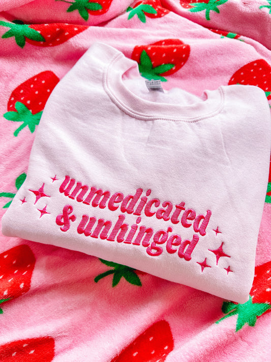 Unmedicated & Unhinged embroidered crewneck sweatshirt