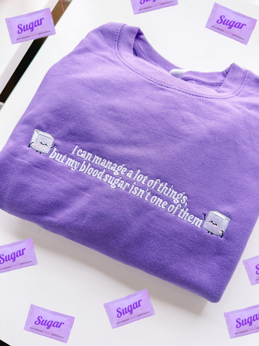 I Can't Manage My Blood Sugar embroidered crewneck