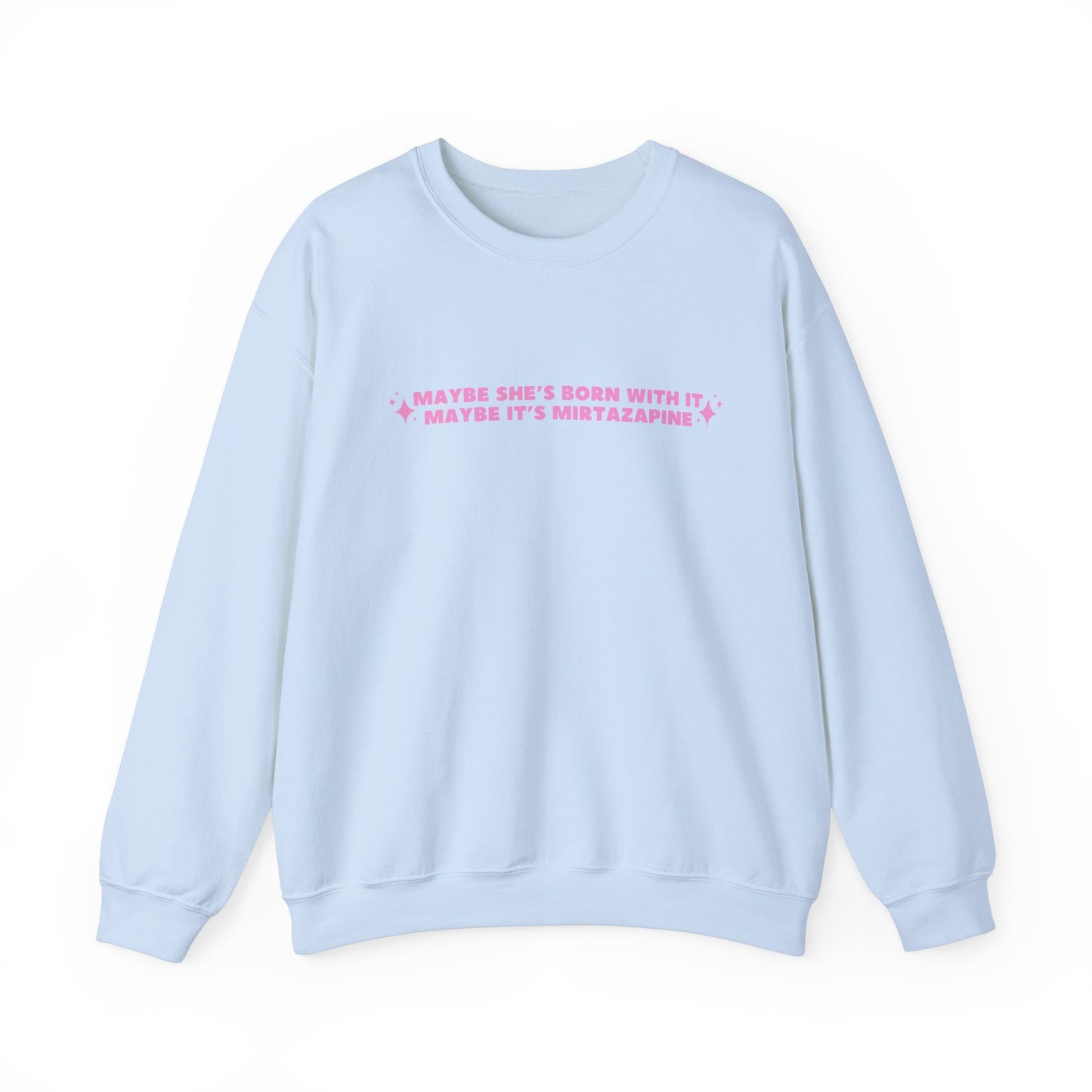 Maybe It's Mirtazapine embroidered sweatshirt