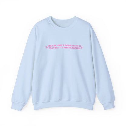 Maybe It's Mirtazapine embroidered sweatshirt