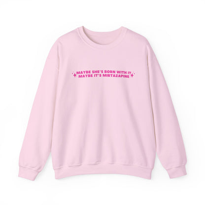 Maybe It's Mirtazapine embroidered sweatshirt