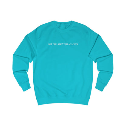 Hot Girls Have Headaches embroidered crewneck sweatshirt