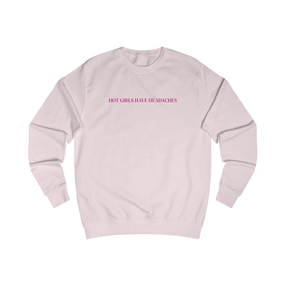 Hot Girls Have Headaches embroidered crewneck sweatshirt