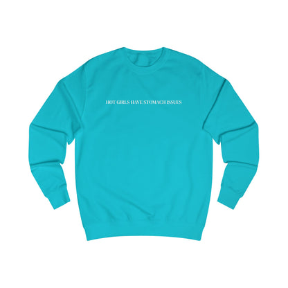 Hot Girls Have Stomach Issues embroidered crewneck sweatshirt