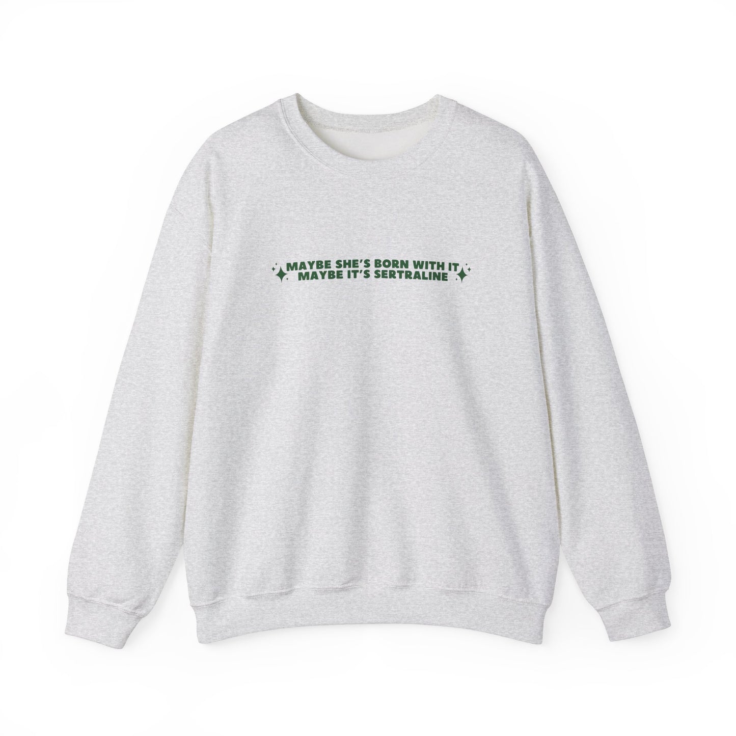 Maybe It's -insert medication here- custom embroidered sweatshirt