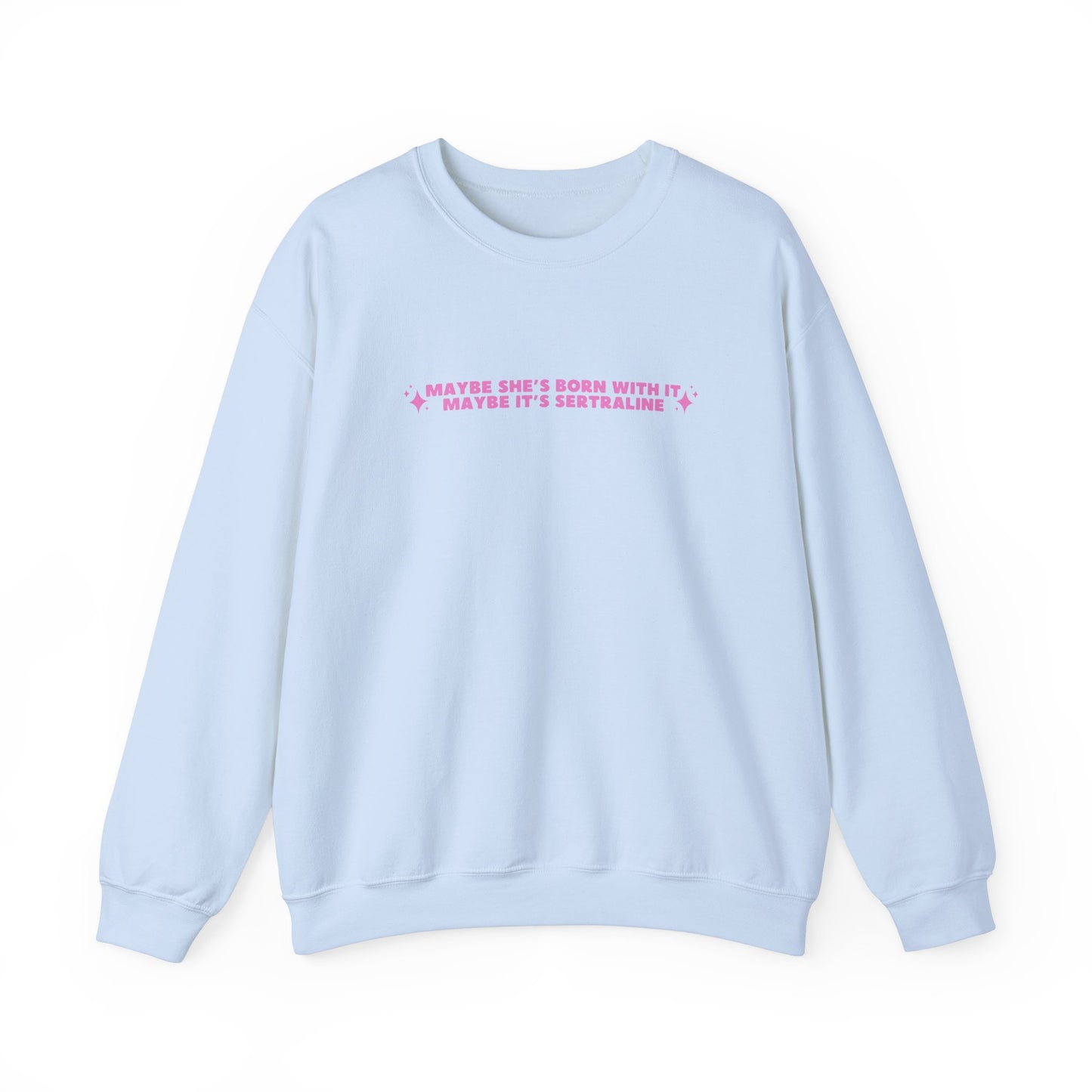 Maybe It's Sertraline embroidered sweatshirt