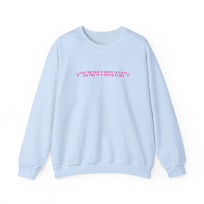 Maybe It's Sertraline embroidered sweatshirt