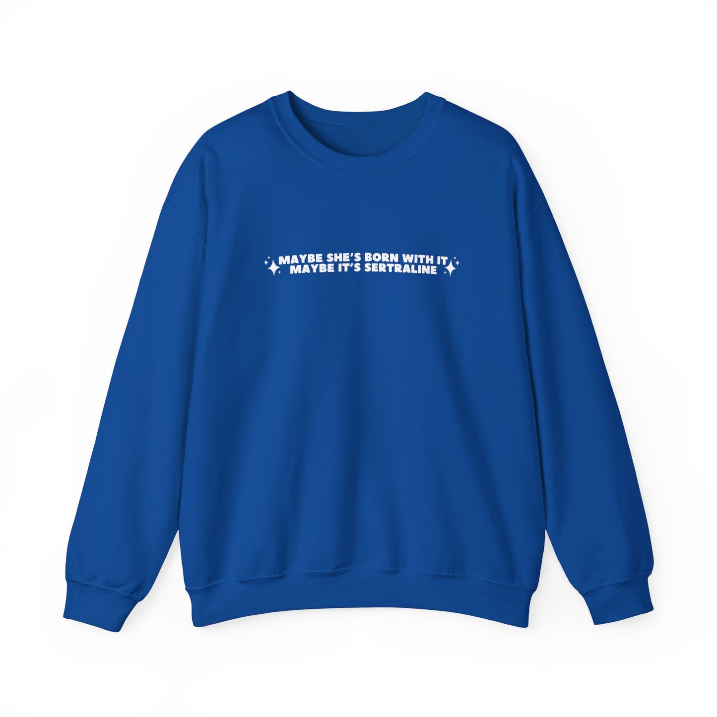 Maybe It's Sertraline embroidered sweatshirt