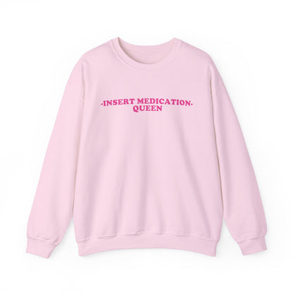 Custom Medication - insert medication -  Queen embroidered sweatshirt
