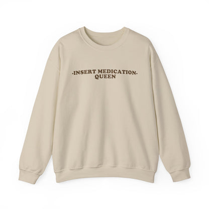 Custom Medication - insert medication -  Queen embroidered sweatshirt