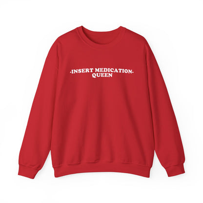 Custom Medication - insert medication -  Queen embroidered sweatshirt