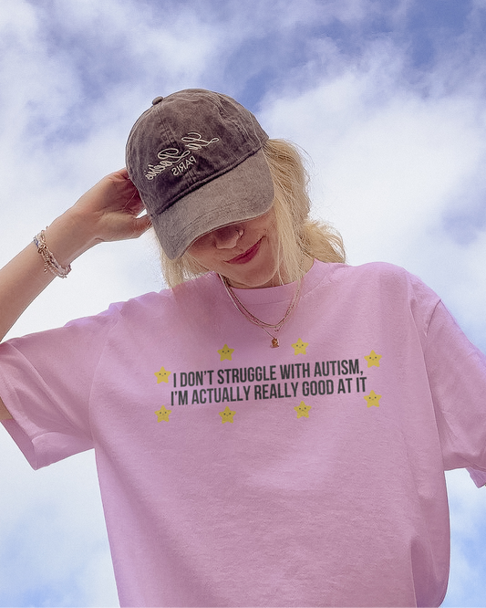 I Don't Struggle With Autism printed t-shirt - Tired Girl Apparel