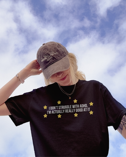 I Don't Struggle With ADHD printed t-shirt - Tired Girl Apparel