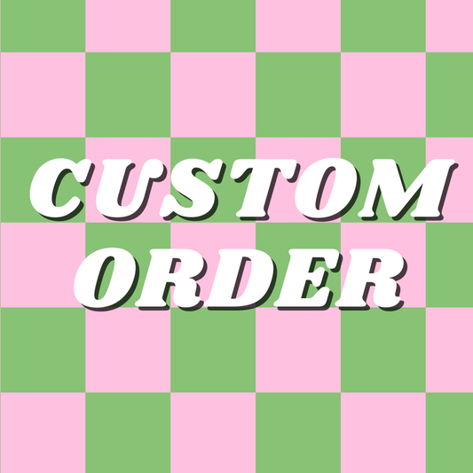Custom Order - Tired Girl Apparel