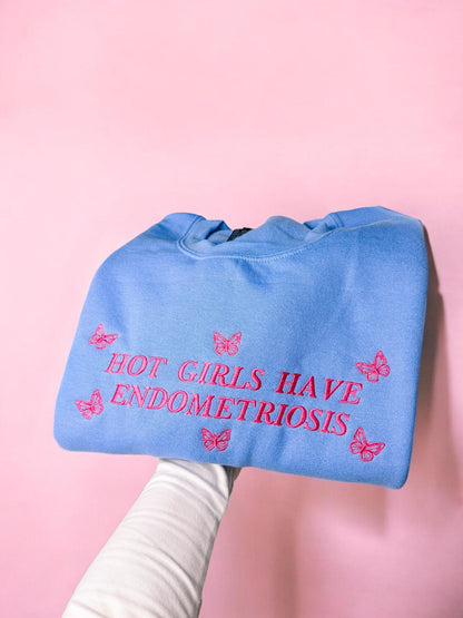Hot Girls Have Endometriosis embroidered sweatshirt