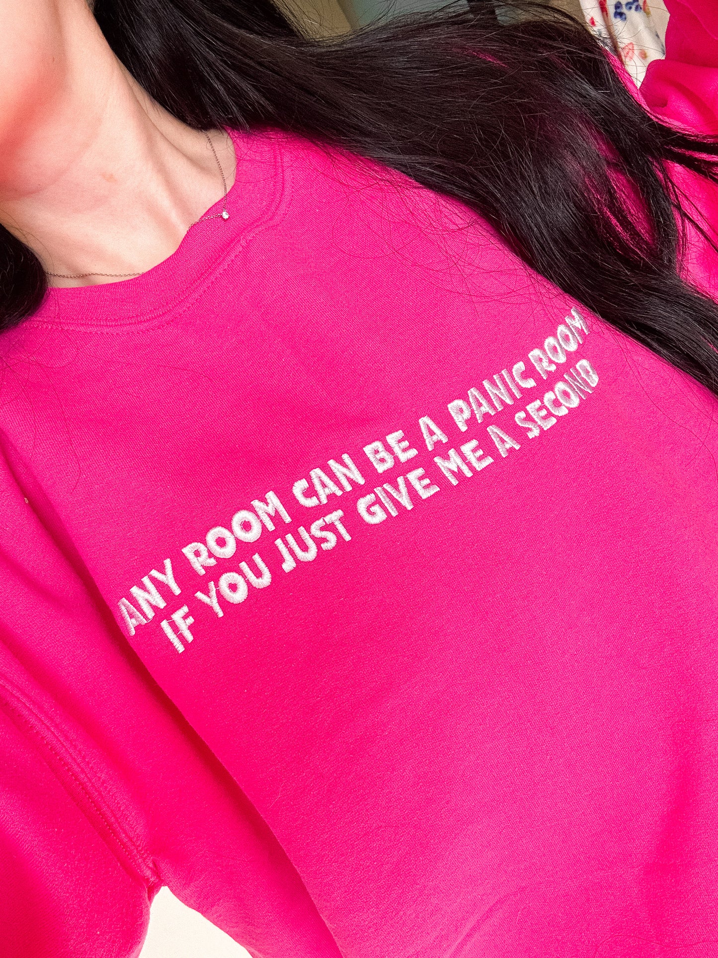 Any room can be a panic room embroidered sweatshirt