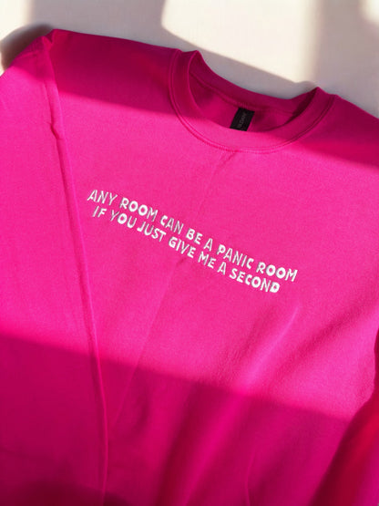 Any room can be a panic room embroidered sweatshirt