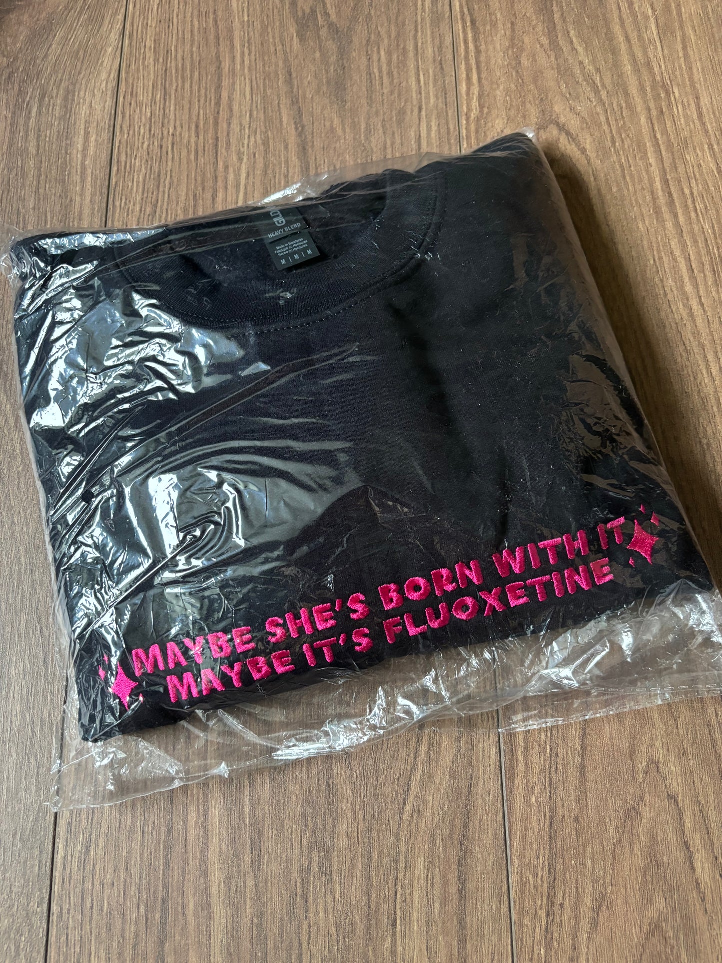 READY TO SHIP - Maybe It's Fluoxetine sweatshirt