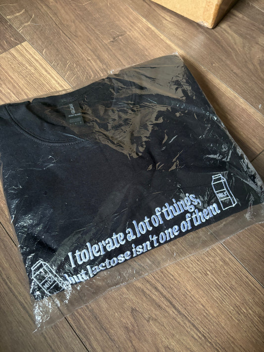 READY TO SHIP - I Don't Tolerate Lactose sweatshirt